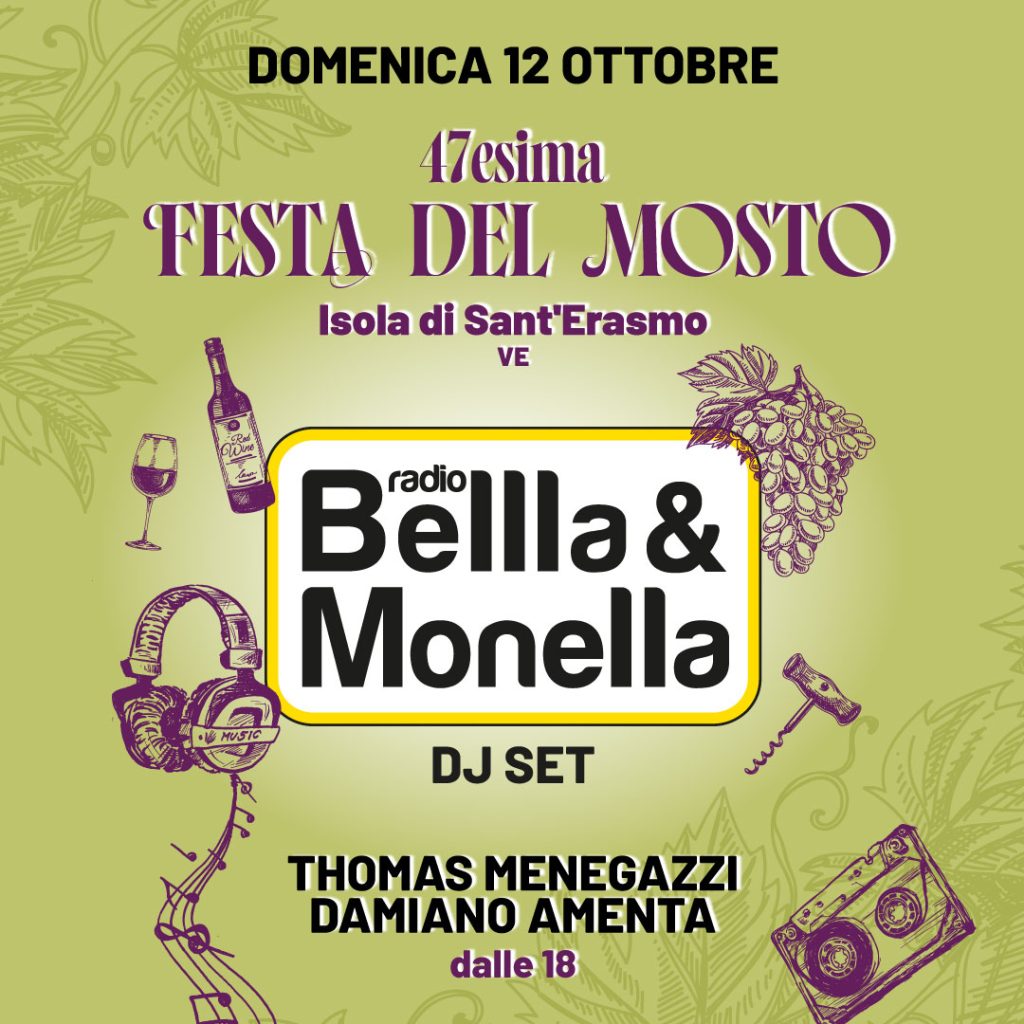 Radio Bellla & Monella – 47esima Festa del Mosto