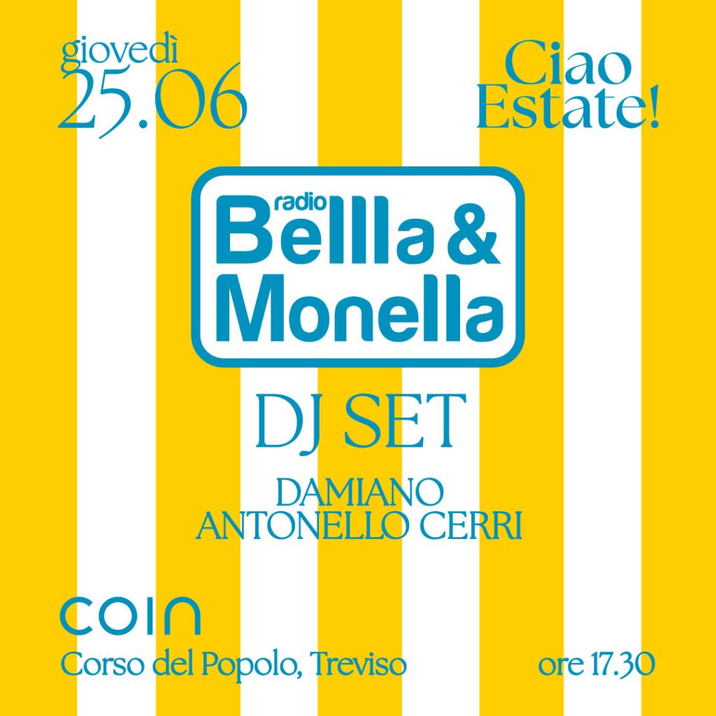 Evento Ciao Estate! Coin con Radio Bellla& Monella a Treviso
