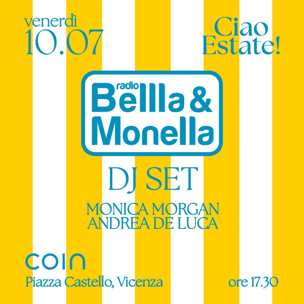 Evento Ciao Estate! Coin con Radio Bellla& Monella a Vicenza
