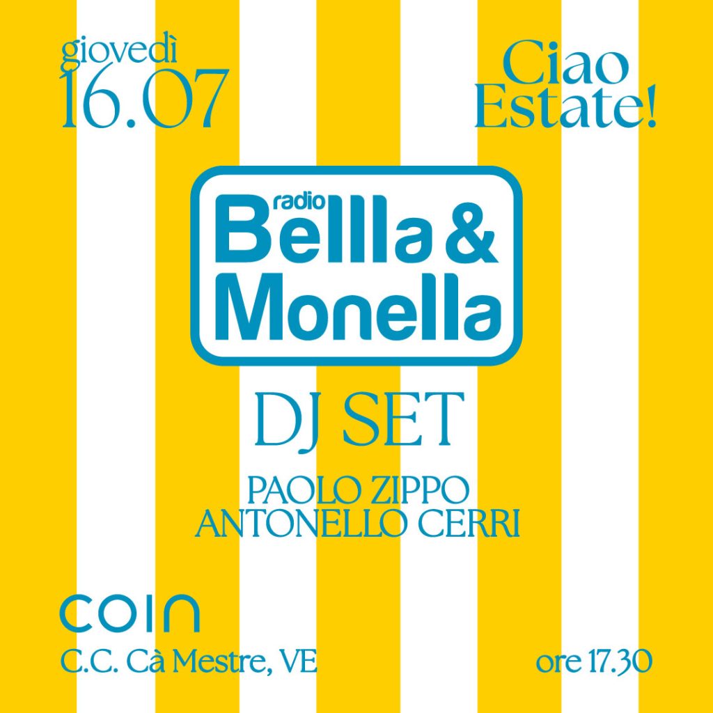 Evento Ciao Estate! Coin con Radio Bellla& Monella a Mestre